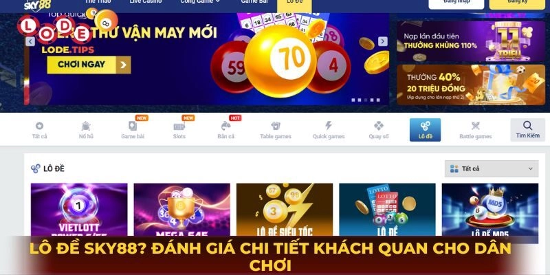 Lô Đề Sky88? Đánh Giá Chi Tiết Khách Quan Cho Dân Chơi